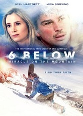 6 Below: Miracle on the Mountain