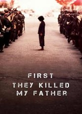 First They Killed My Father