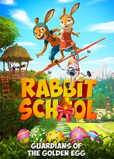 Rabbit School: Guardians of the Golden Egg