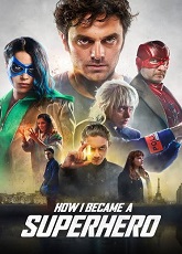 How I Became A Superhero